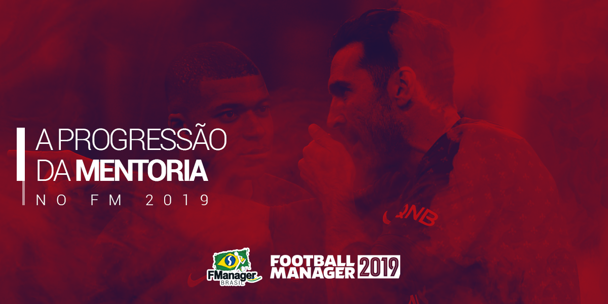A progressão da mentoria no FM 2019